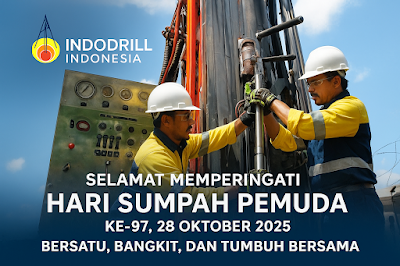 PT. INDODRILL Indonesia Beserta Seluruh Jajaran Management, Mengucapkan : Selamat Memperingati HARI SUMPAH PEMUDA Ke – 97, 28 Oktober 2025